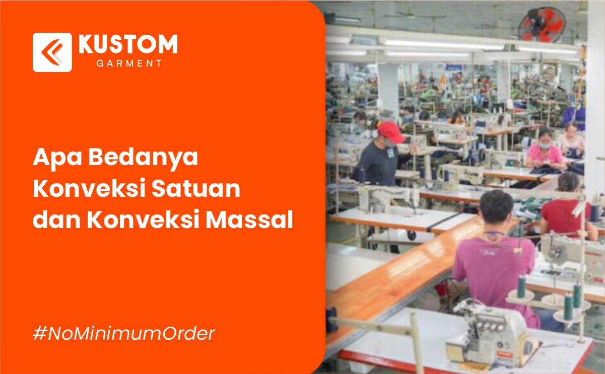 Konveksi Satuan Massal | Kustom Garment
